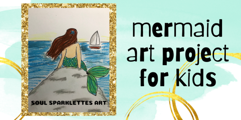 Mermaid Art Project for Kids - Soul Sparklettes Art