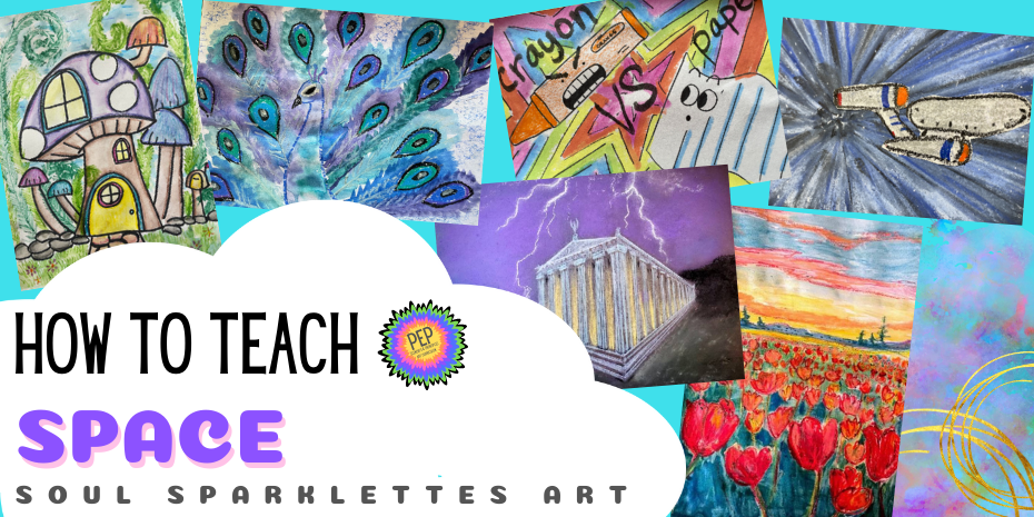 How To Teach Space Elements Of Art Series Soul Sparklettes Art